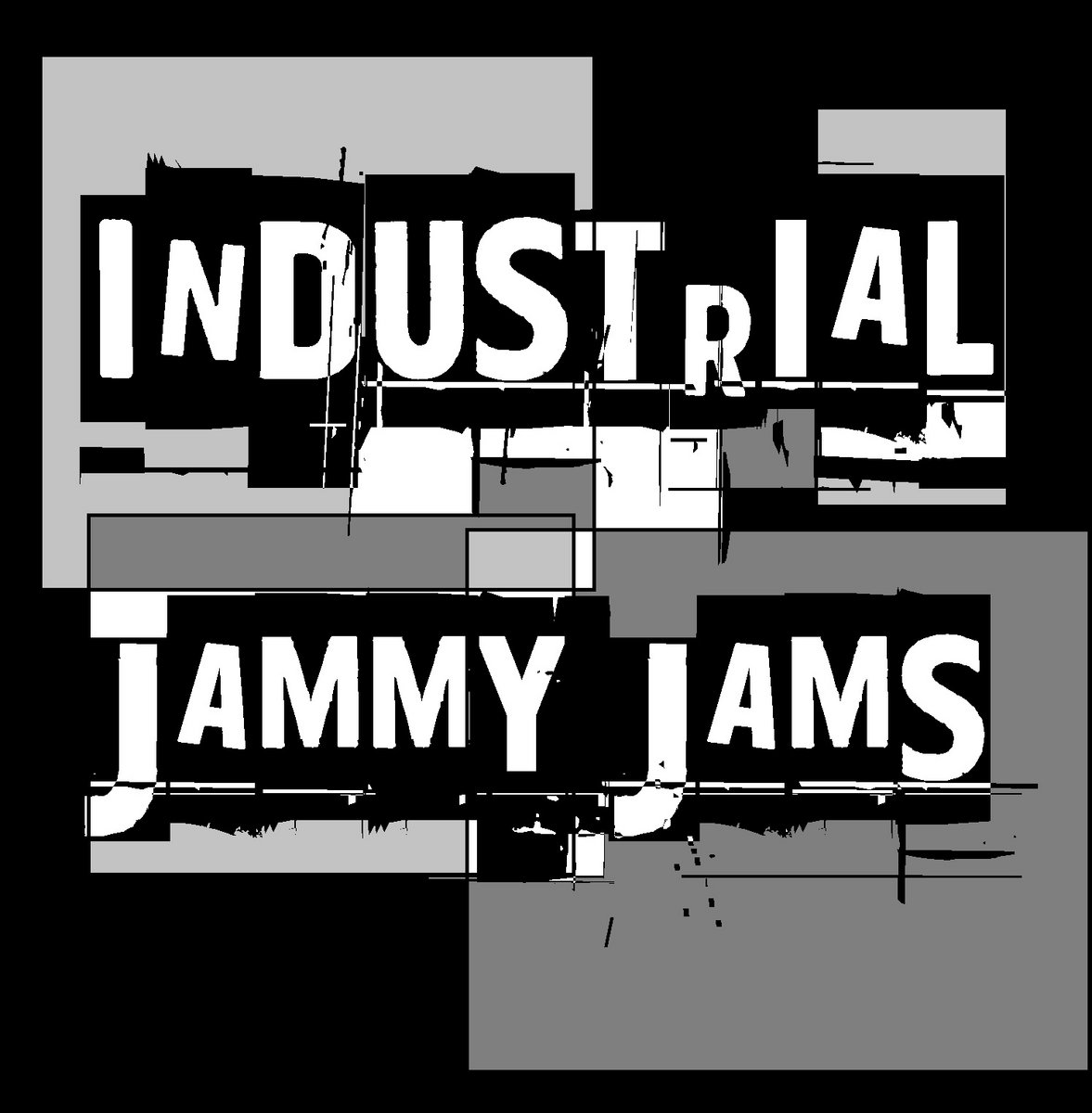 Industrial Jimmie Jams